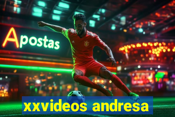 xxvideos andresa